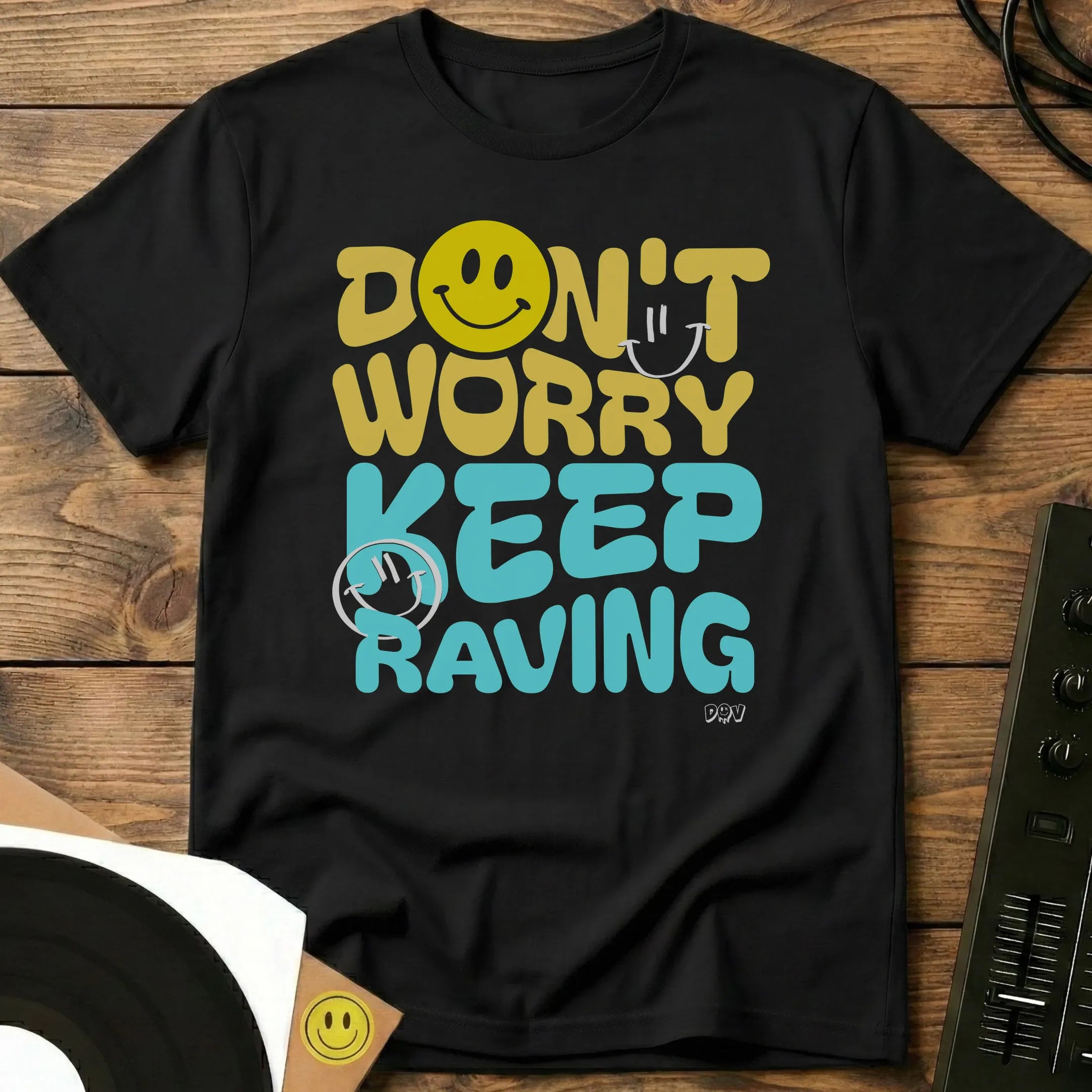 Don’t Worry Keep Raving T-Shirt Black / S Don’t Worry Keep Raving T-Shirt