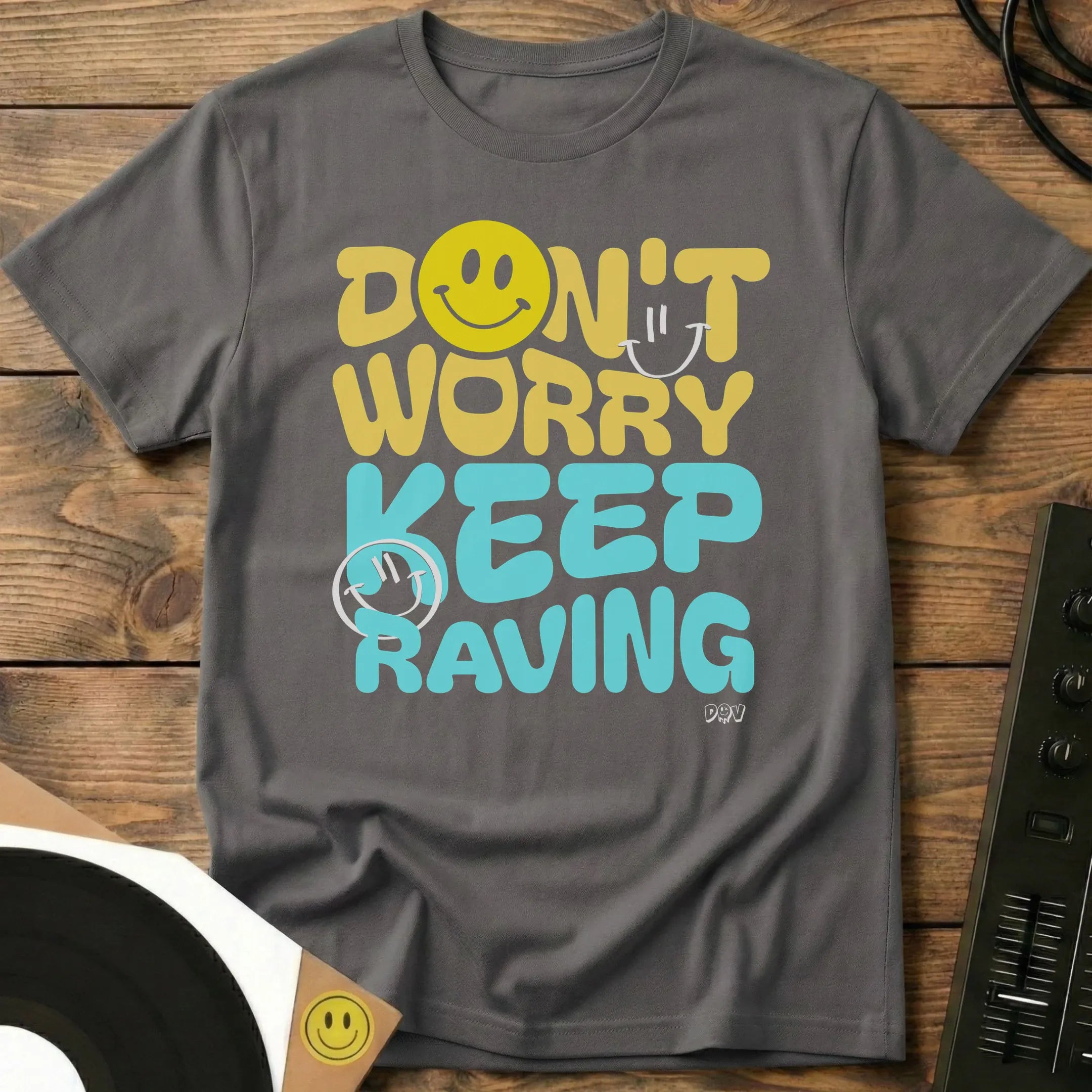 Don’t Worry Keep Raving T-Shirt Charcoal / S Don’t Worry Keep Raving T-Shirt
