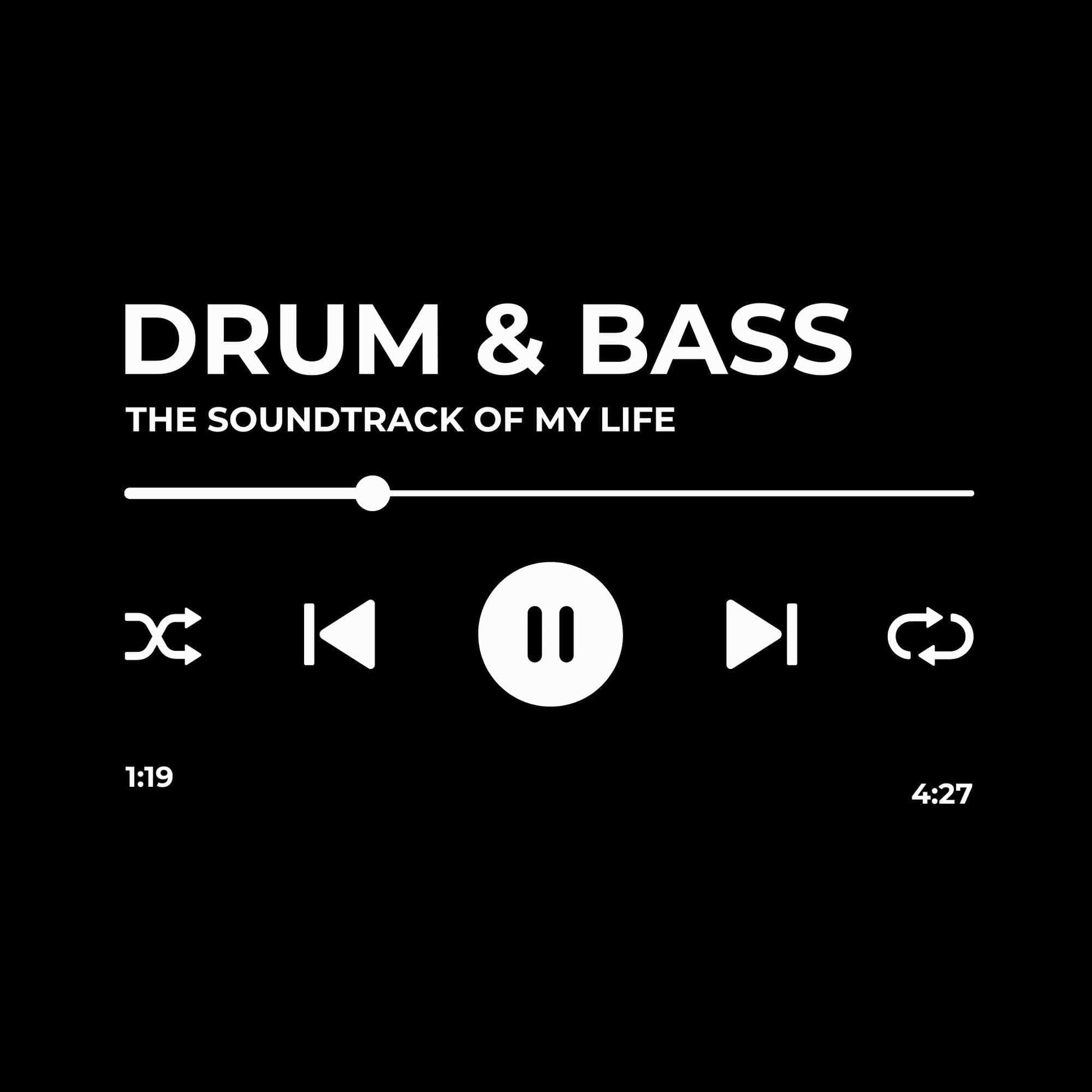 Drum & Bass - Soundtrack of My Life T-Shirt Drum & Bass - Soundtrack of My Life T-Shirt