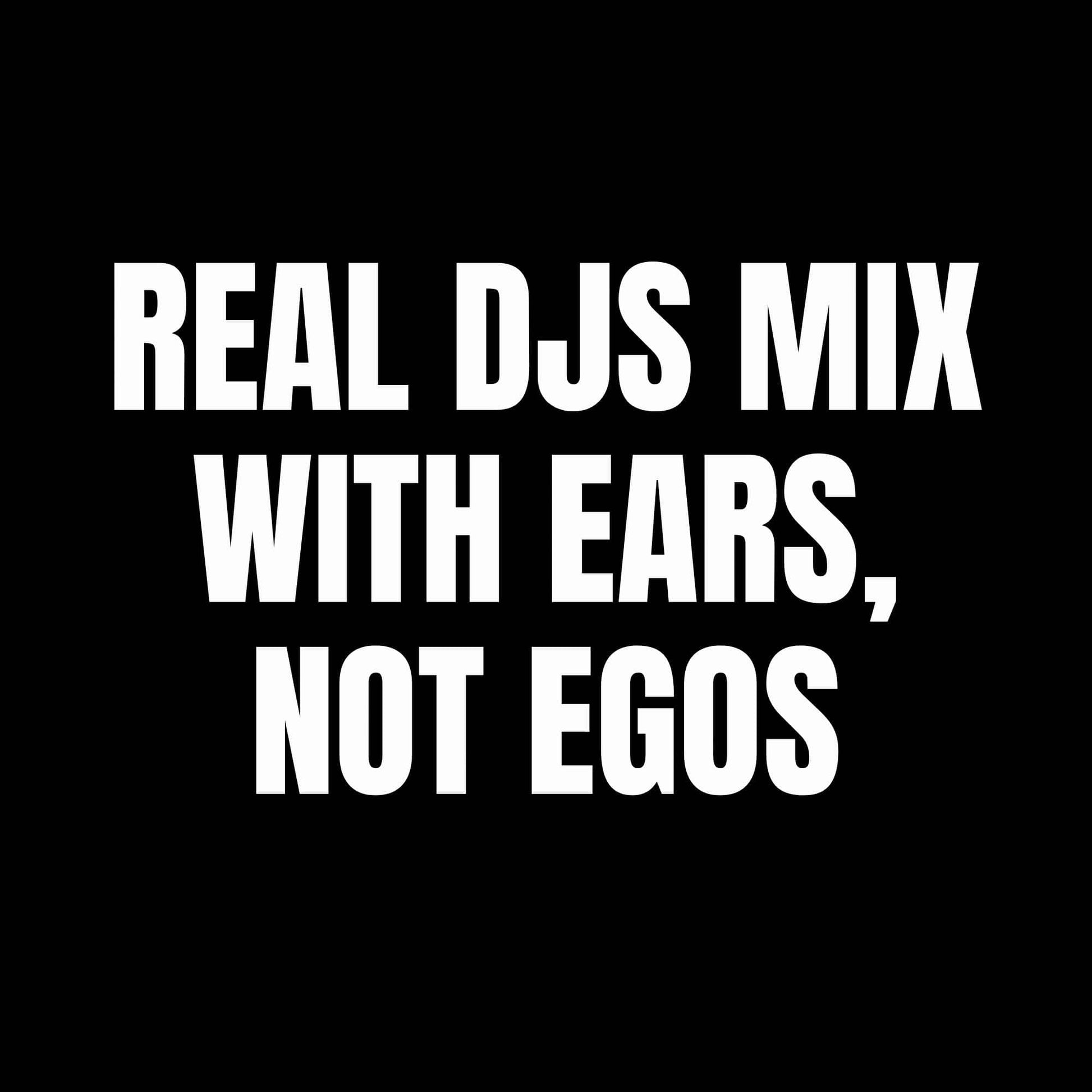Ears, Not Ego T-Shirt Ears, Not Ego T-Shirt