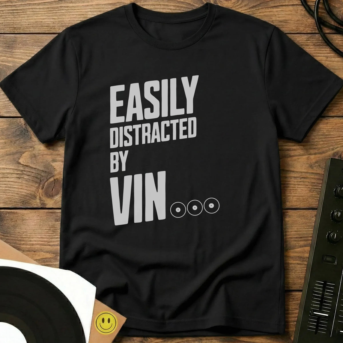 Easily Distracted By Vinyl T-Shirt Black / S Easily Distracted By Vinyl T-Shirt