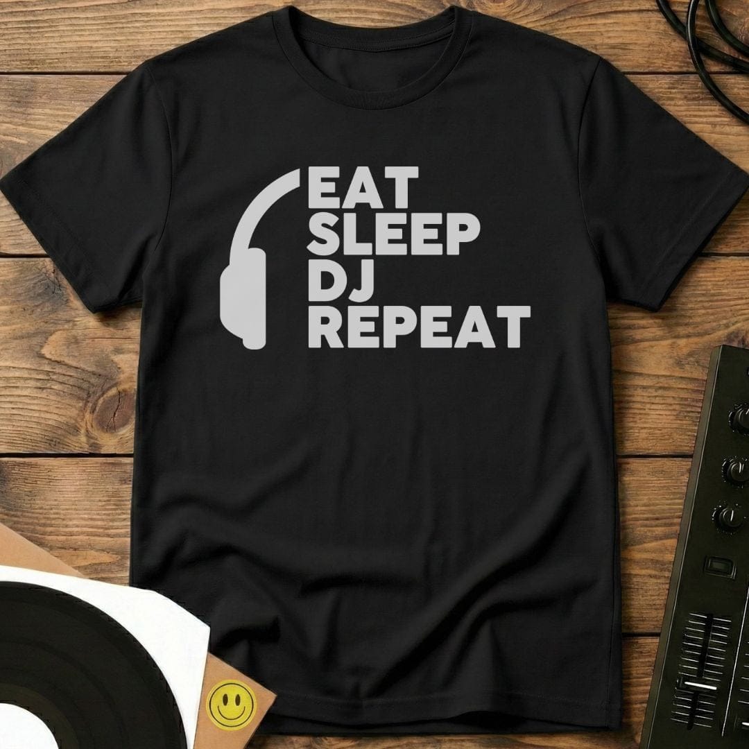 Eat, Sleep, DJ, Repeat T-Shirt Black / S Eat, Sleep, DJ, Repeat T-Shirt