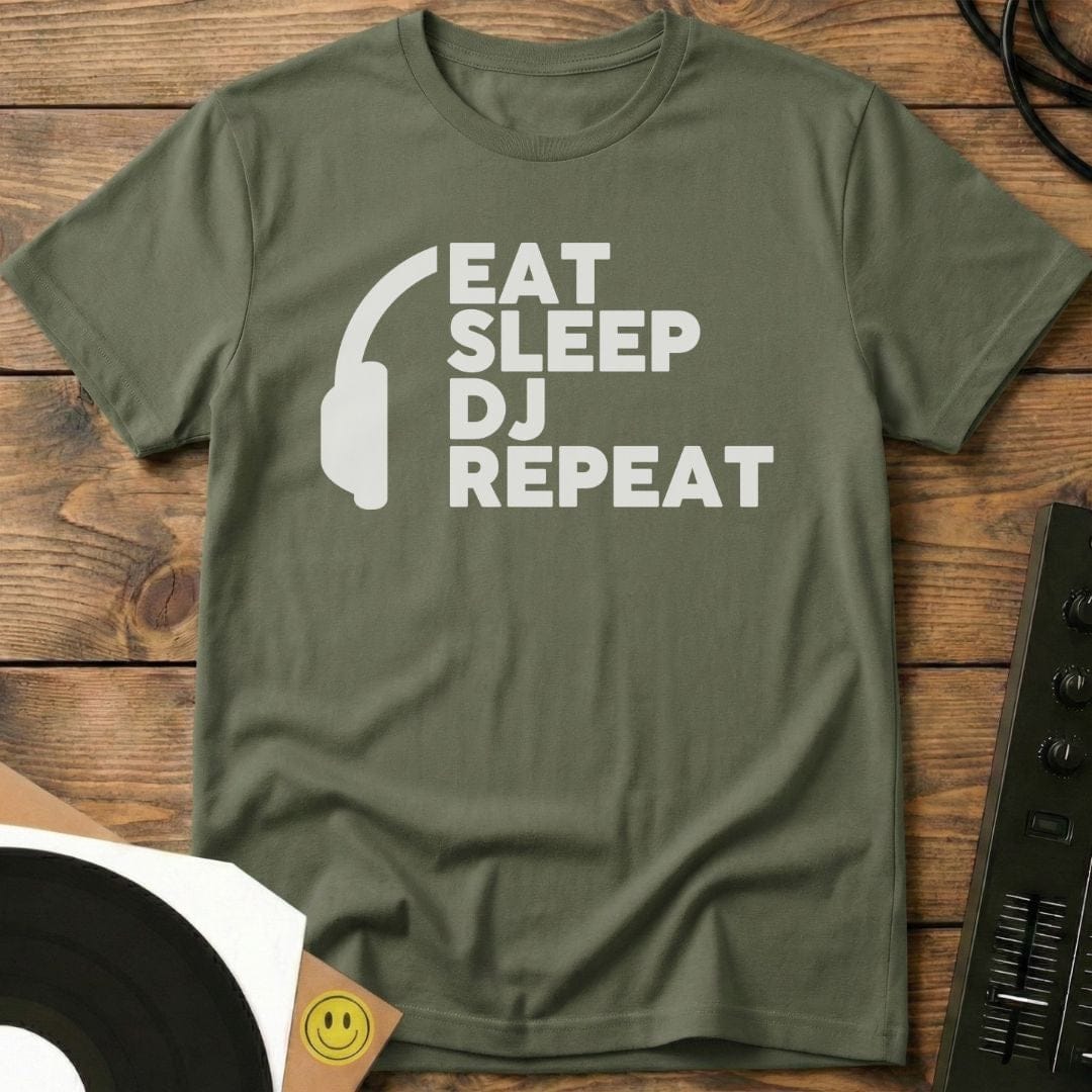 Eat, Sleep, DJ, Repeat T-Shirt Military Green / S Eat, Sleep, DJ, Repeat T-Shirt