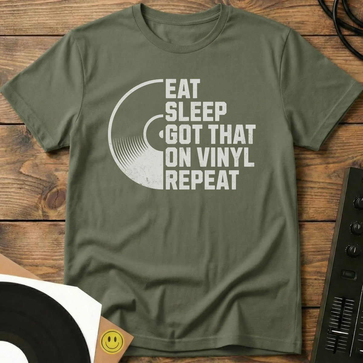 Eat, Sleep, Got That On Vinyl T-Shirt Military Green / S Eat, Sleep, Got That On Vinyl T-Shirt