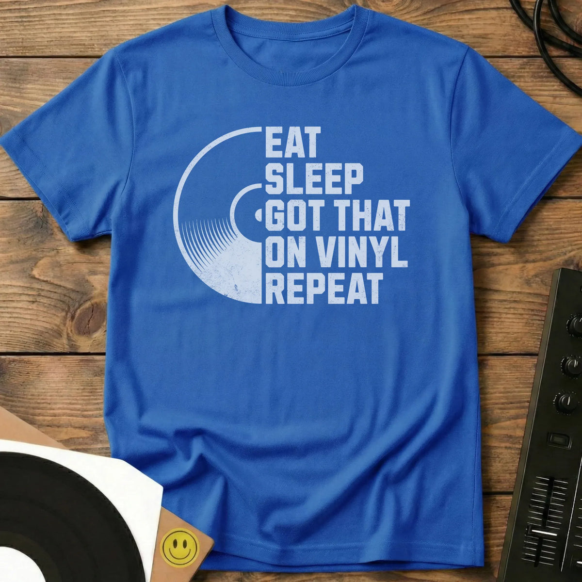 Eat, Sleep, Got That On Vinyl T-Shirt Royal / S Eat, Sleep, Got That On Vinyl T-Shirt