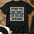 Either You Like Vinyl T-Shirt Black / S Either You Like Vinyl T-Shirt