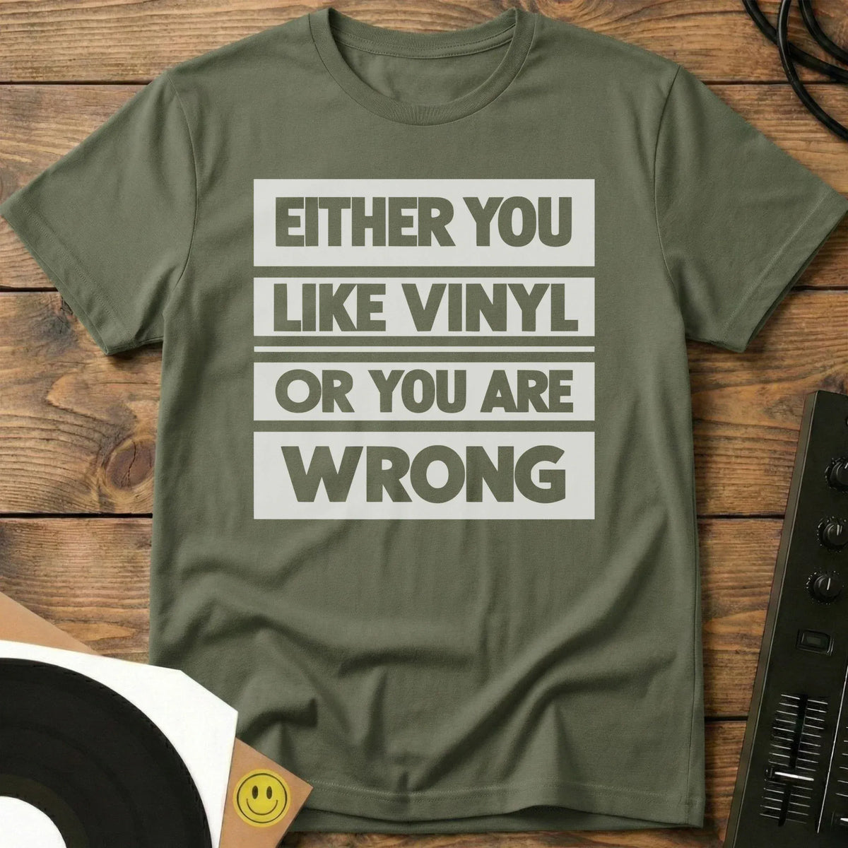 Either You Like Vinyl T-Shirt Military Green / S Either You Like Vinyl T-Shirt
