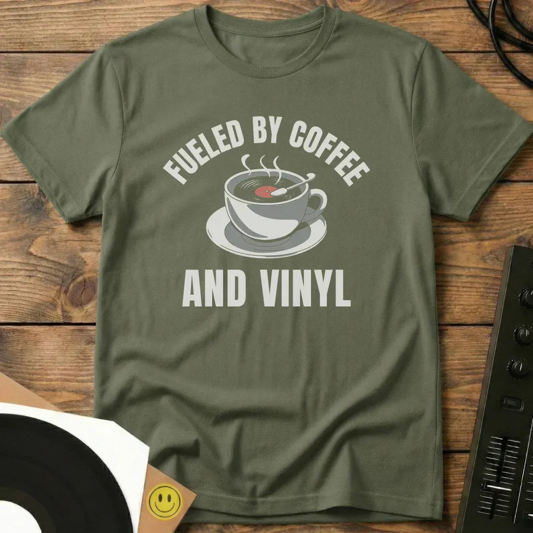 Fueled By Coffee And Vinyl T-Shirt Military Green / S Fueled By Coffee And Vinyl T-Shirt