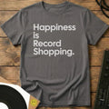 Happiness Is Record Shopping T-Shirt Charcoal / S Happiness Is Record Shopping T-Shirt