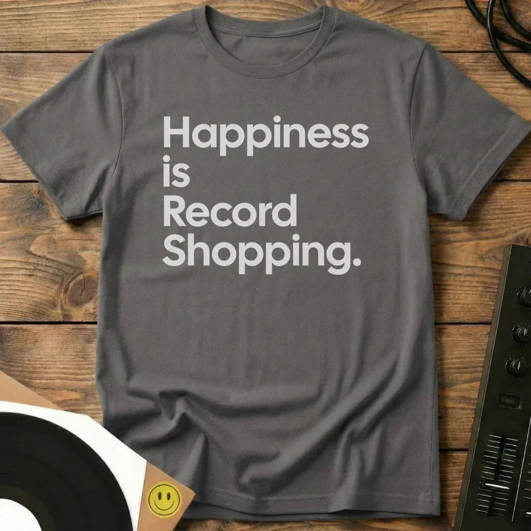 Happiness Is Record Shopping T-Shirt Charcoal / S Happiness Is Record Shopping T-Shirt