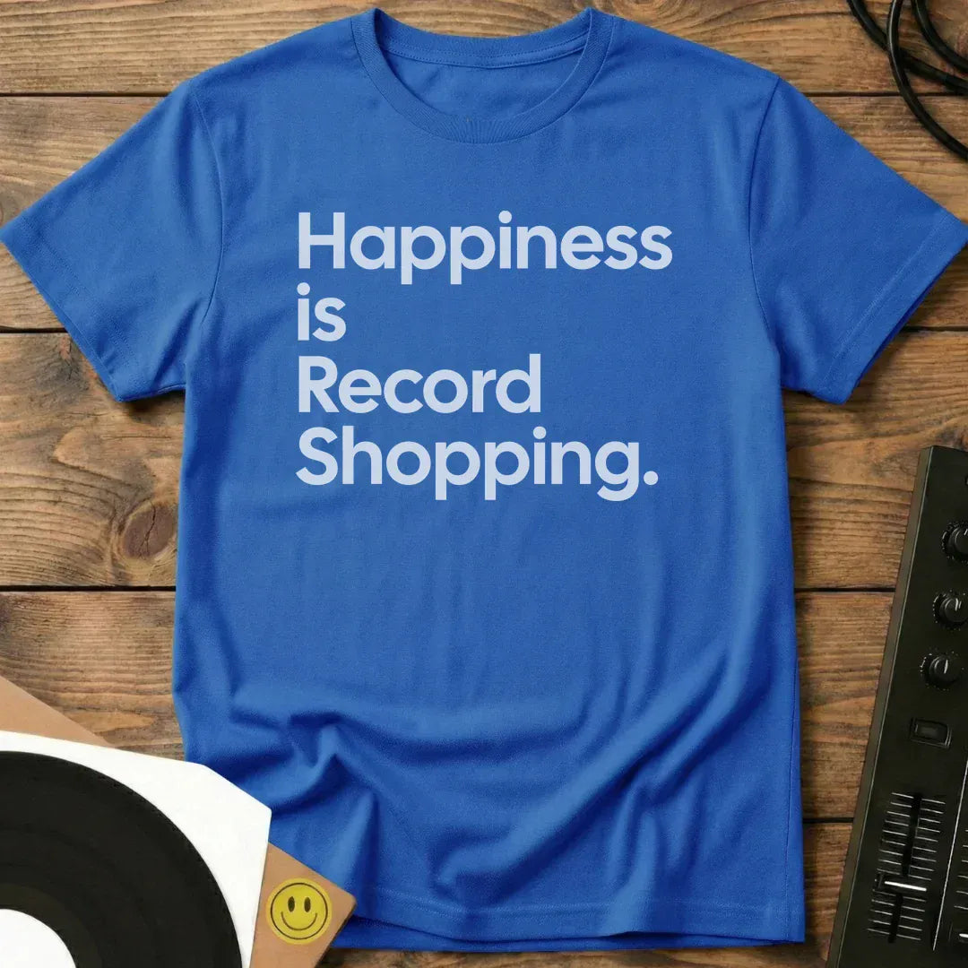 Happiness Is Record Shopping T-Shirt Royal / S Happiness Is Record Shopping T-Shirt