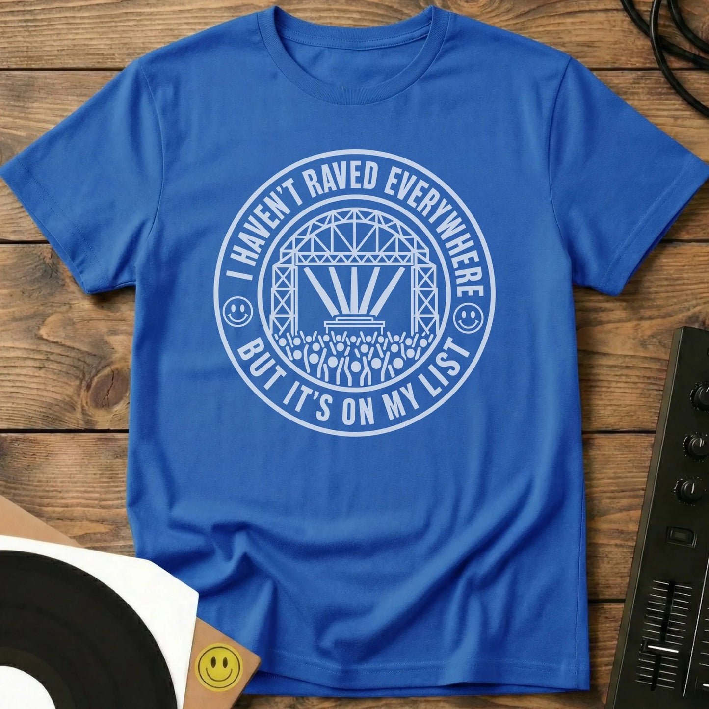 Haven't Raved Everywhere T-Shirt Royal / S Haven't Raved Everywhere T-Shirt