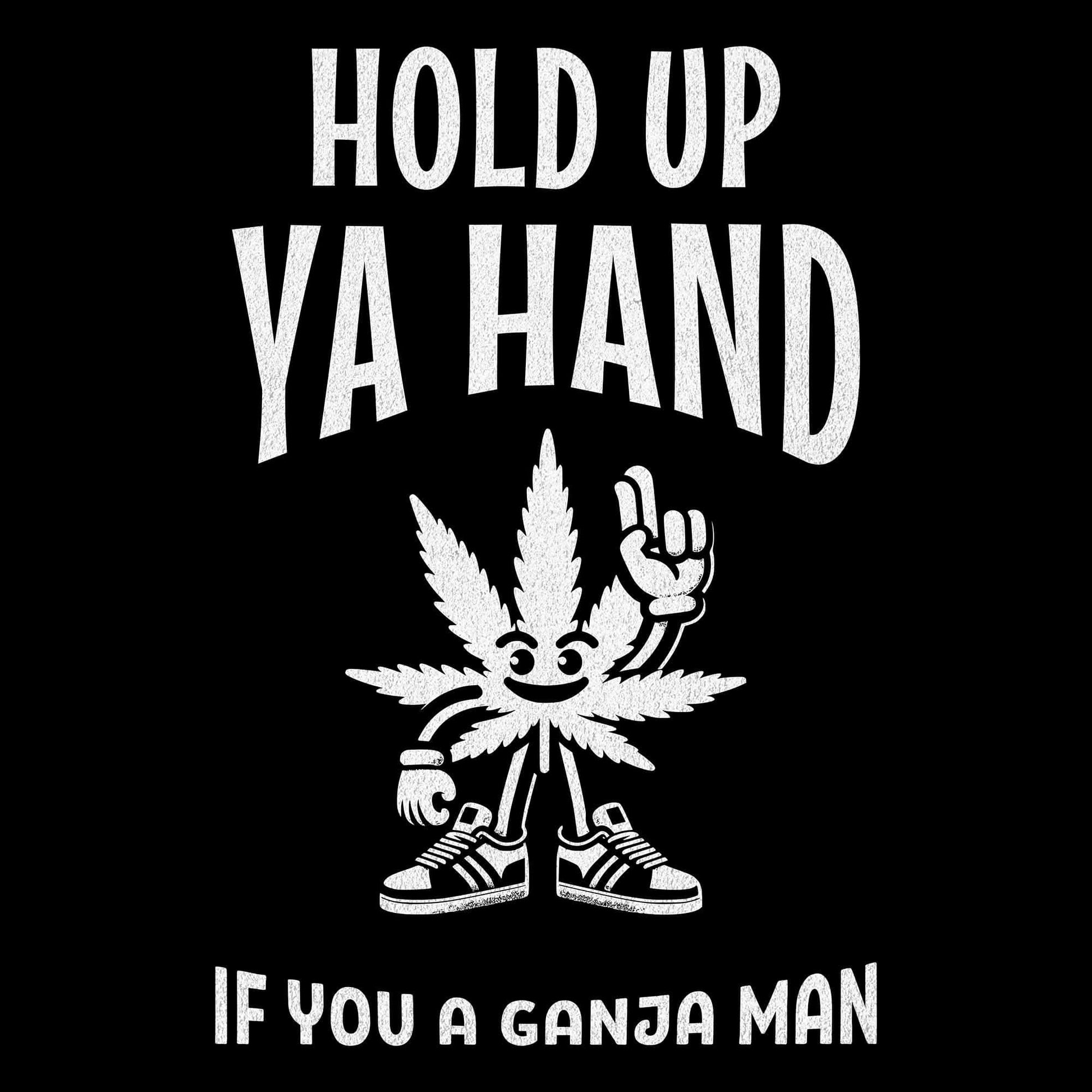 Hold Up Ya Hand T-Shirt Hold Up Ya Hand T-Shirt
