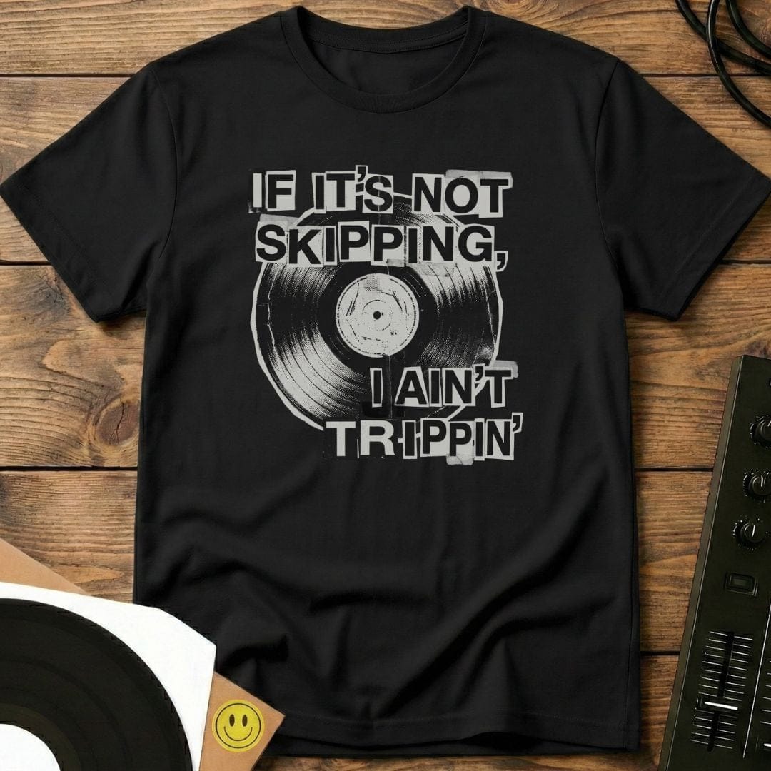 I Ain't Trippin' T-Shirt Black / S I Ain't Trippin' T-Shirt