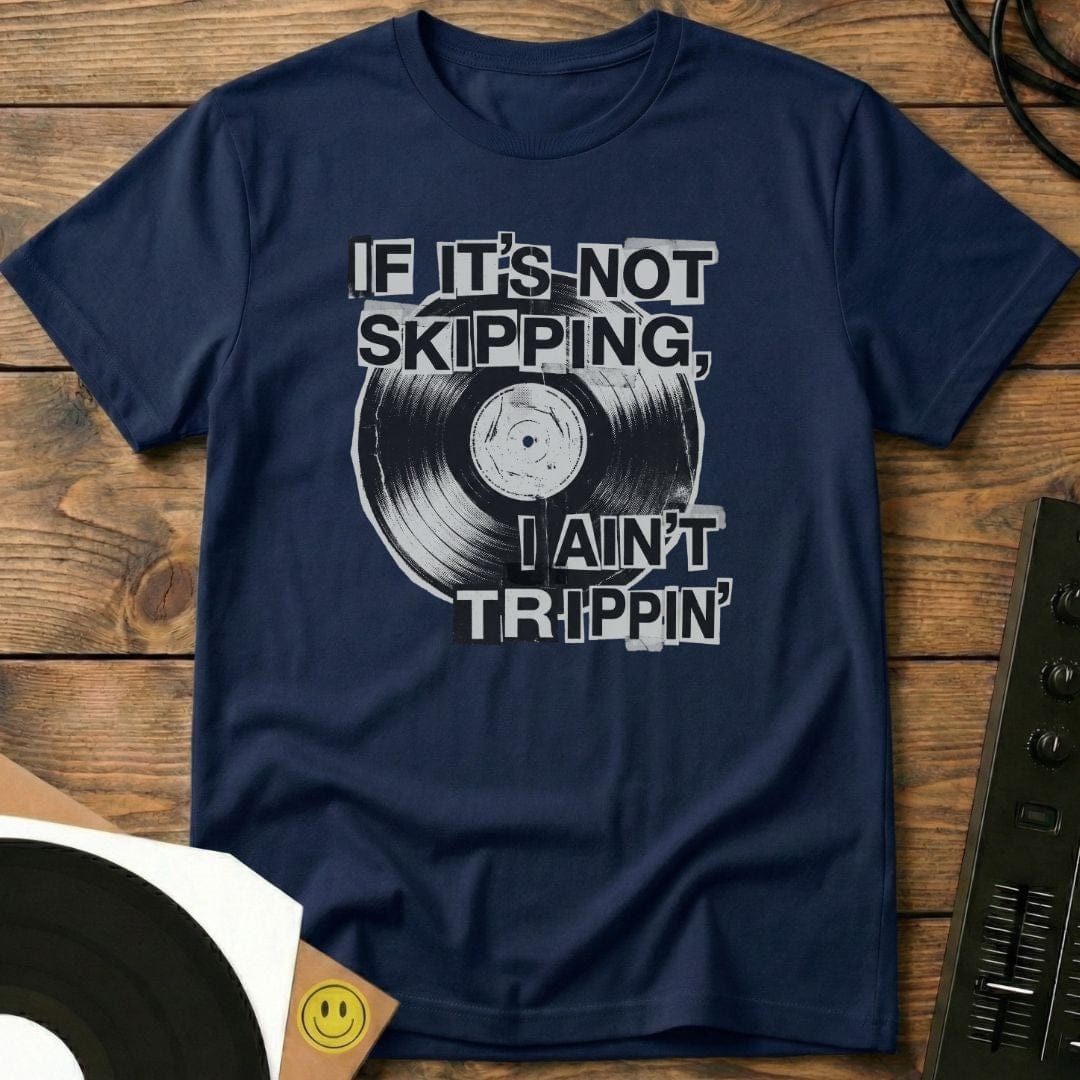 I Ain't Trippin' T-Shirt Navy / S I Ain't Trippin' T-Shirt