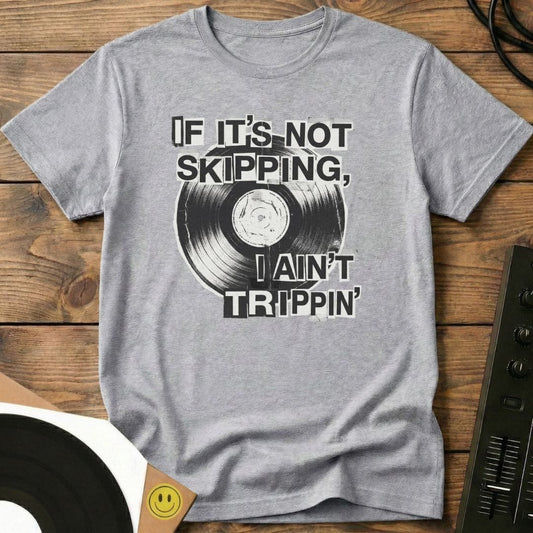 I Ain't Trippin' T-Shirt Sport Grey / S I Ain't Trippin' T-Shirt