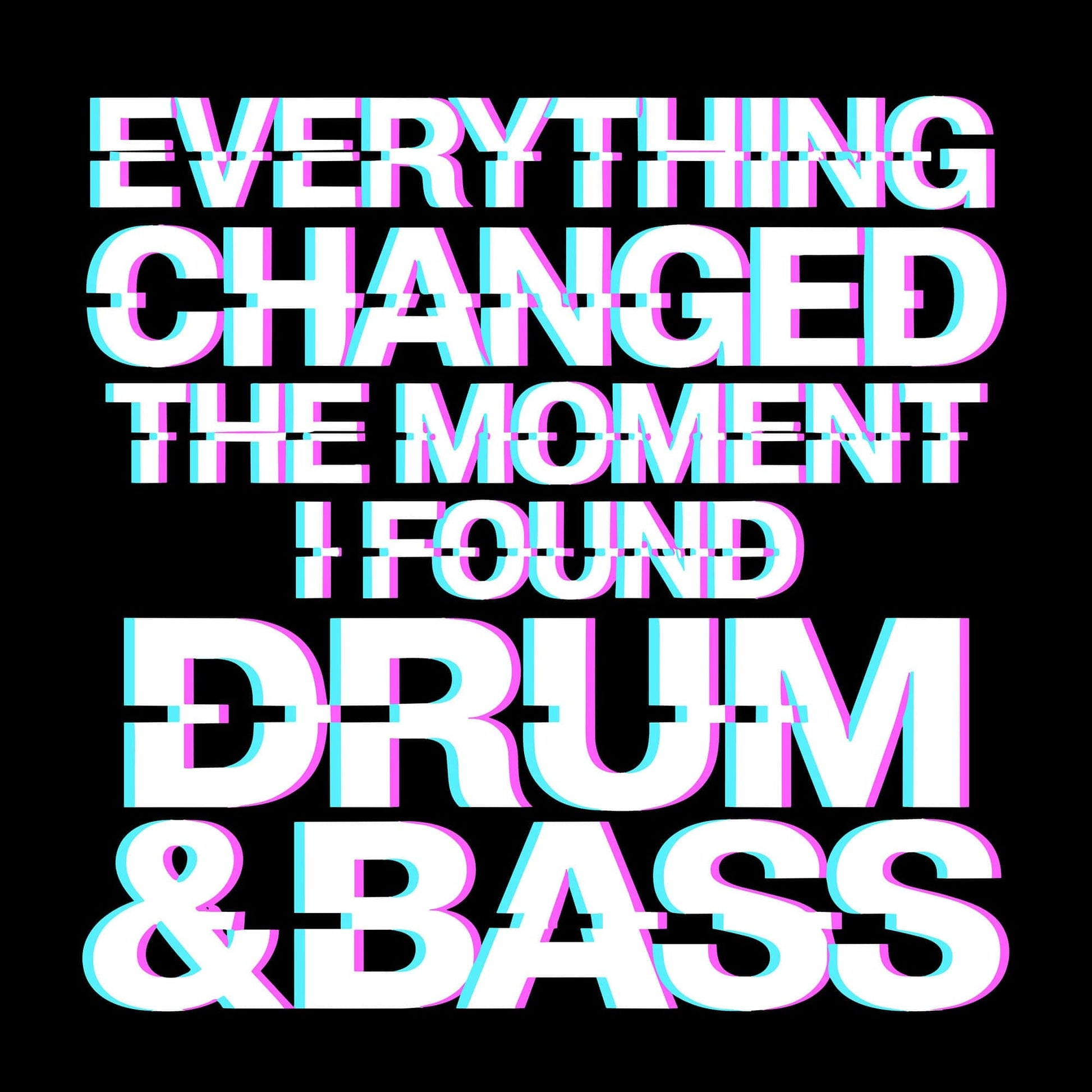 I Found Drum & Bass T-Shirt I Found Drum & Bass T-Shirt