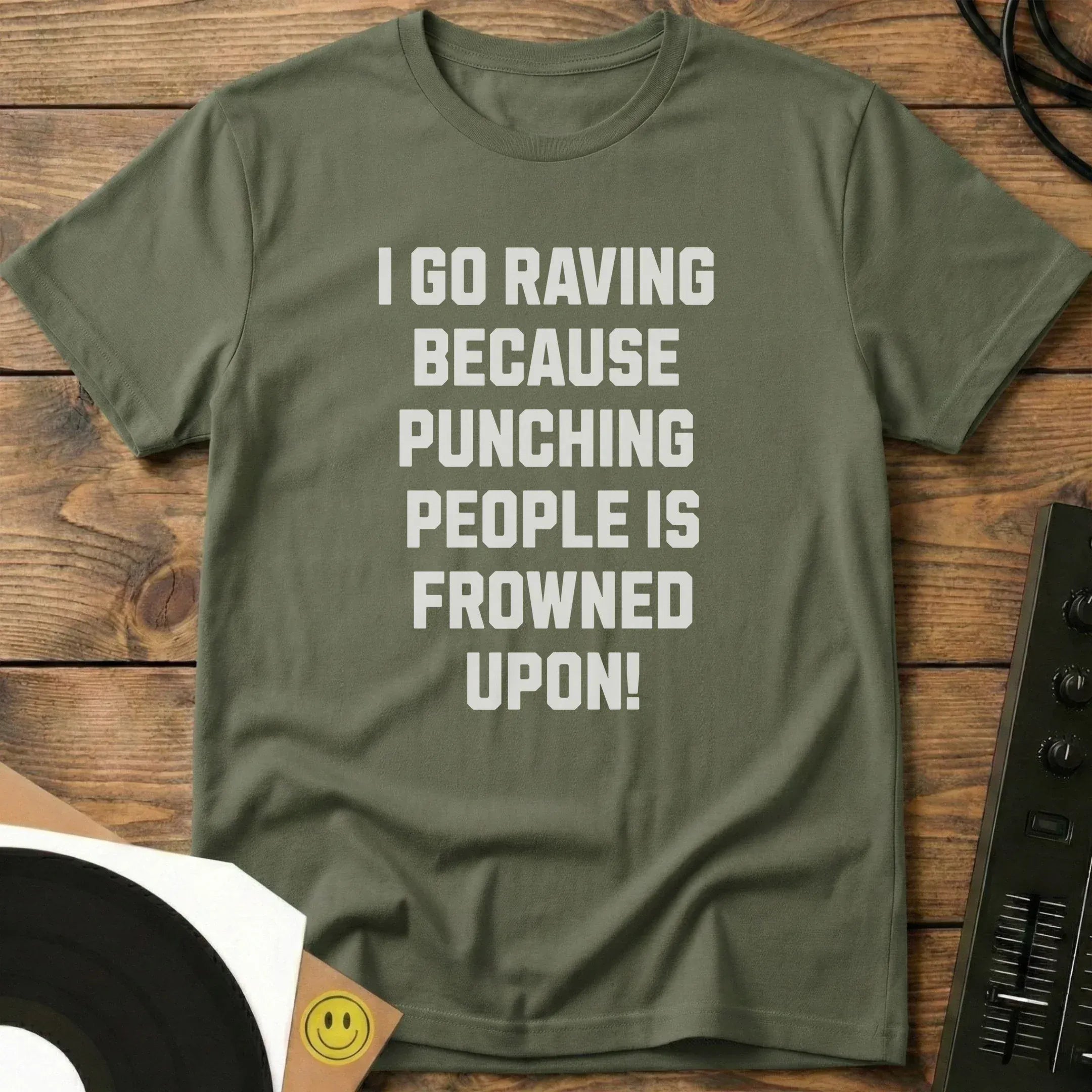 I Go Raving T-Shirt Military Green / S I Go Raving T-Shirt