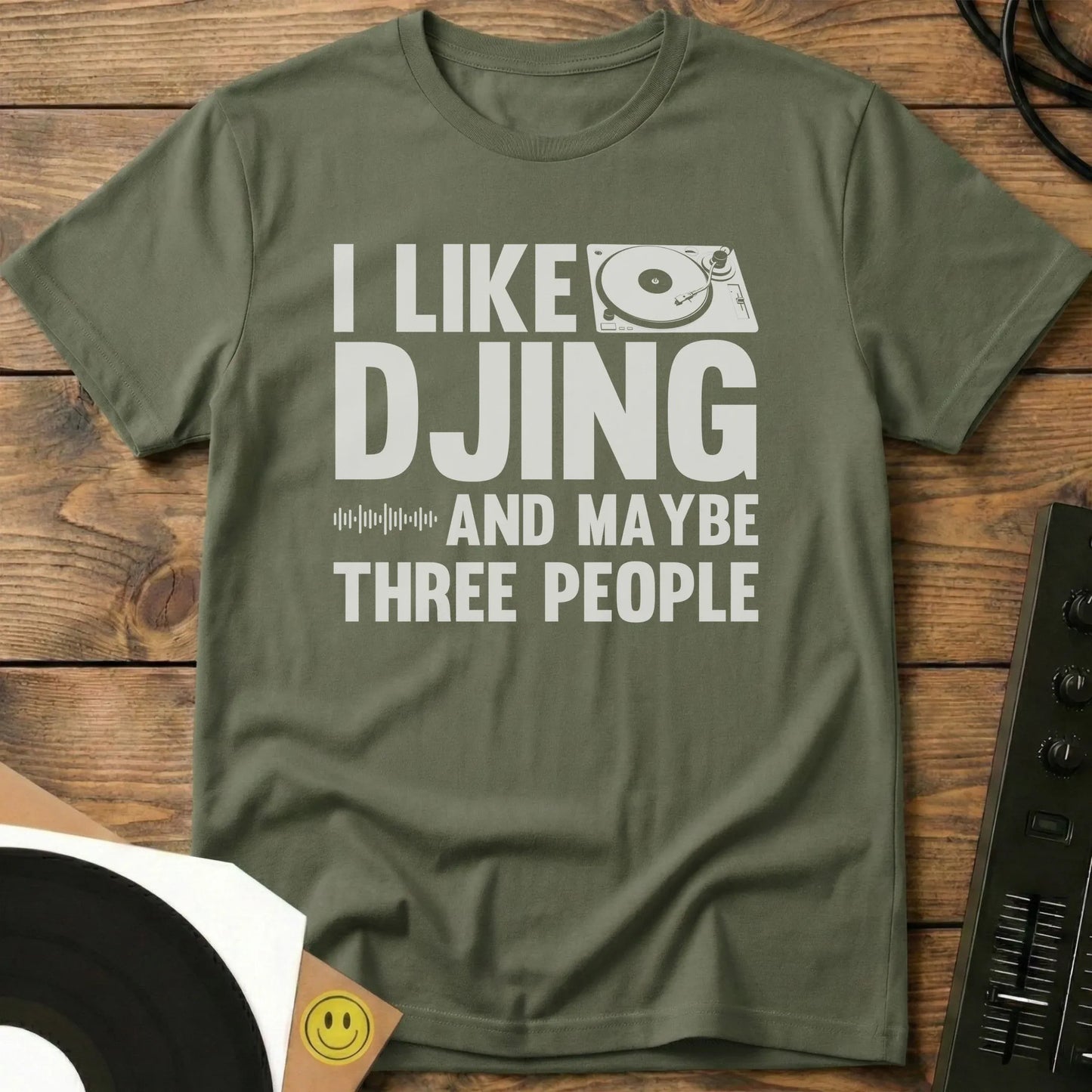 I Like DJing T-Shirt Military Green / S I Like DJing T-Shirt