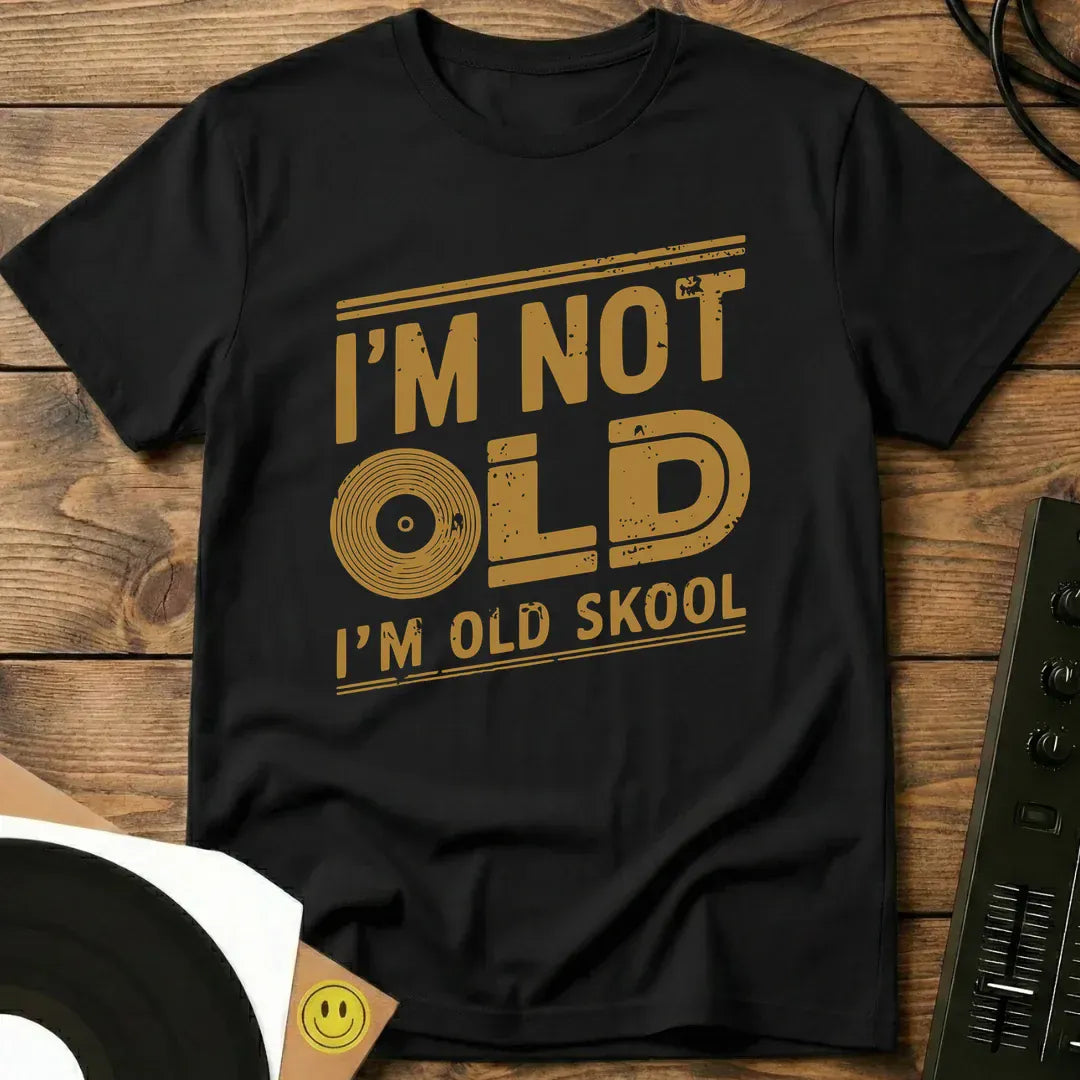 I'm Old Skool T-Shirt Black / S I'm Old Skool T-Shirt