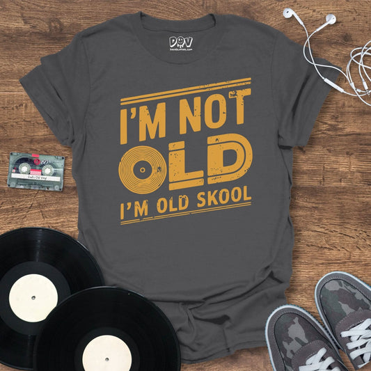 I'm Old Skool T-Shirt Charcoal / S I'm Old Skool T-Shirt