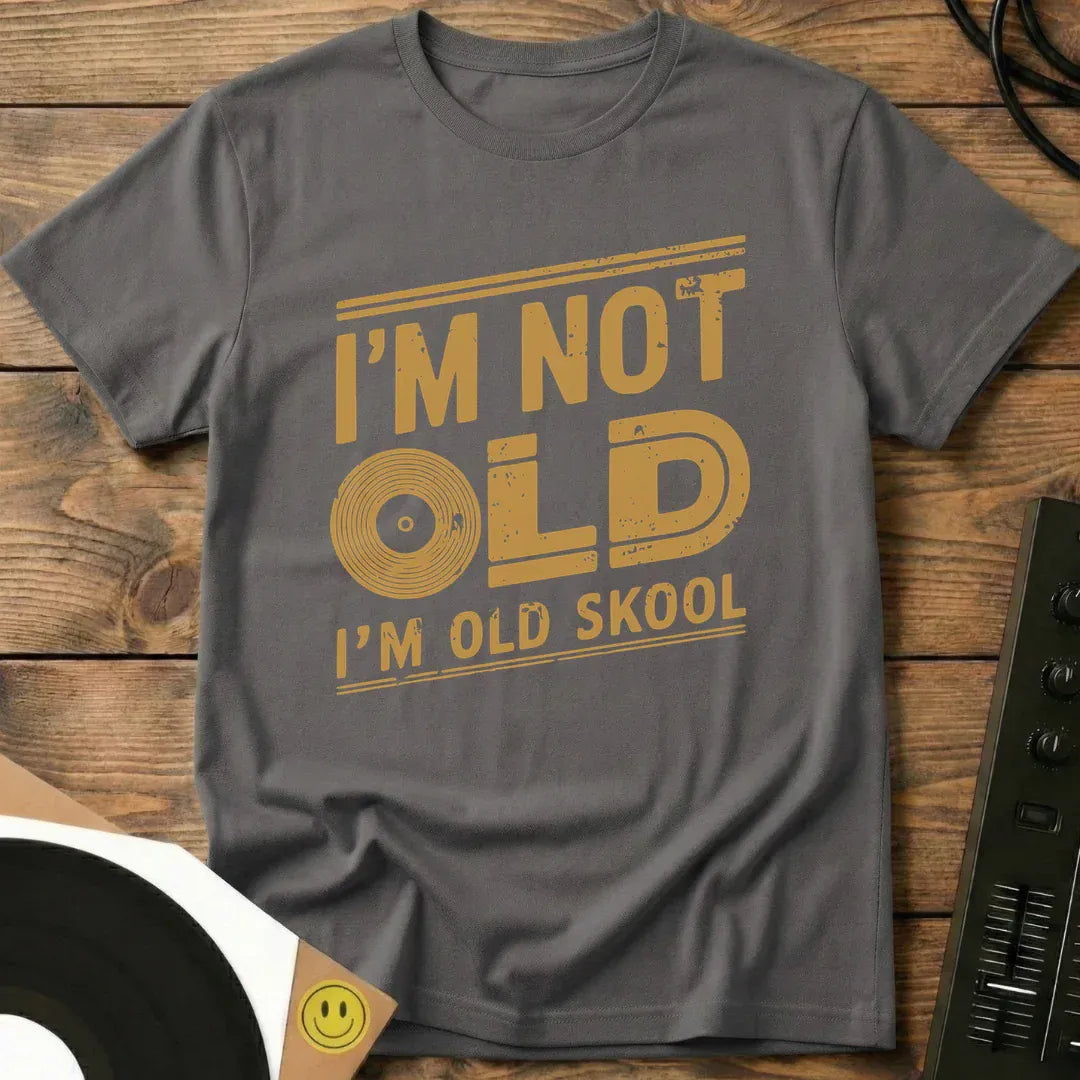 I'm Old Skool T-Shirt Charcoal / S I'm Old Skool T-Shirt