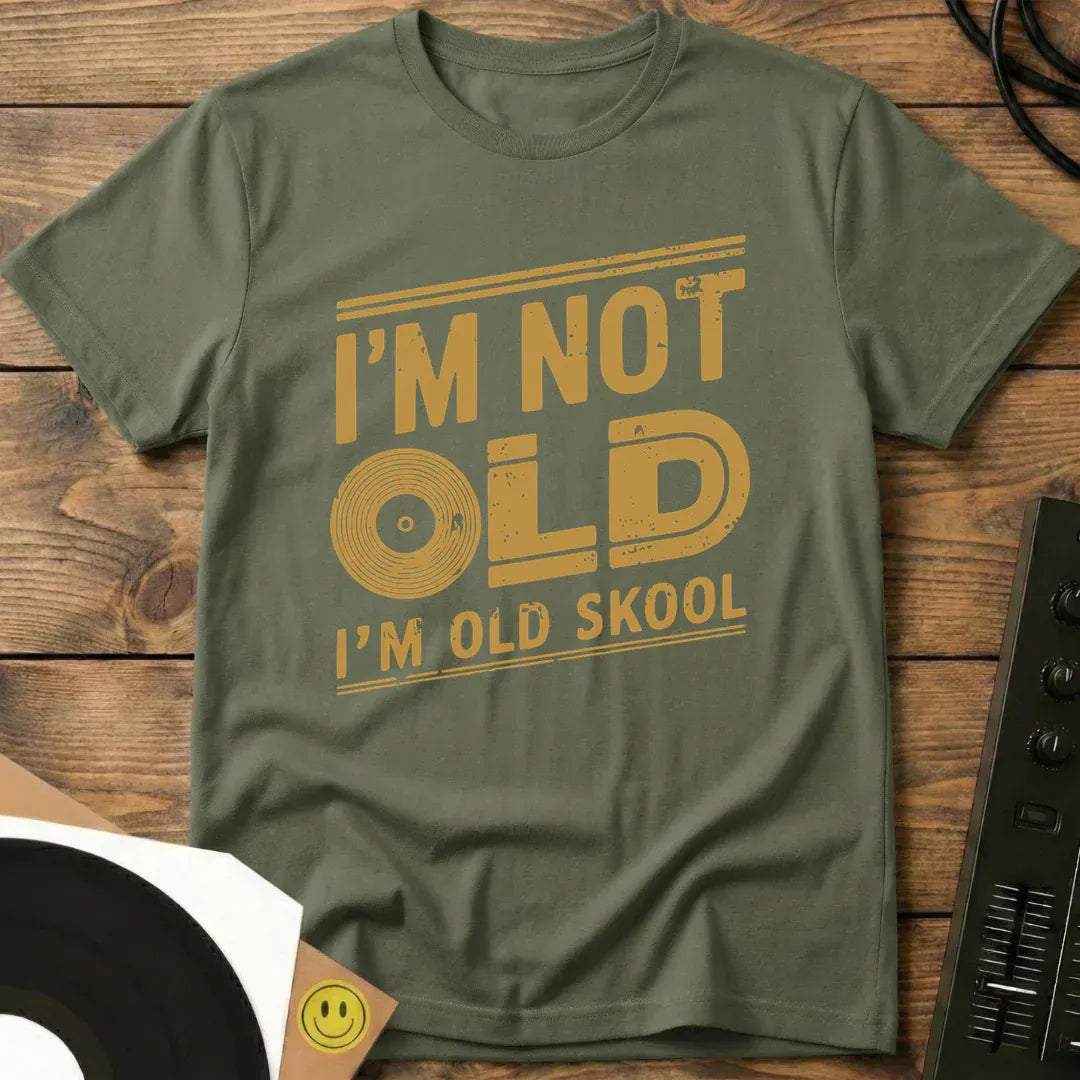 I'm Old Skool T-Shirt Military Green / S I'm Old Skool T-Shirt