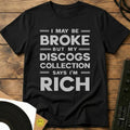 I May Be Broke T-Shirt Black / S I May Be Broke T-Shirt