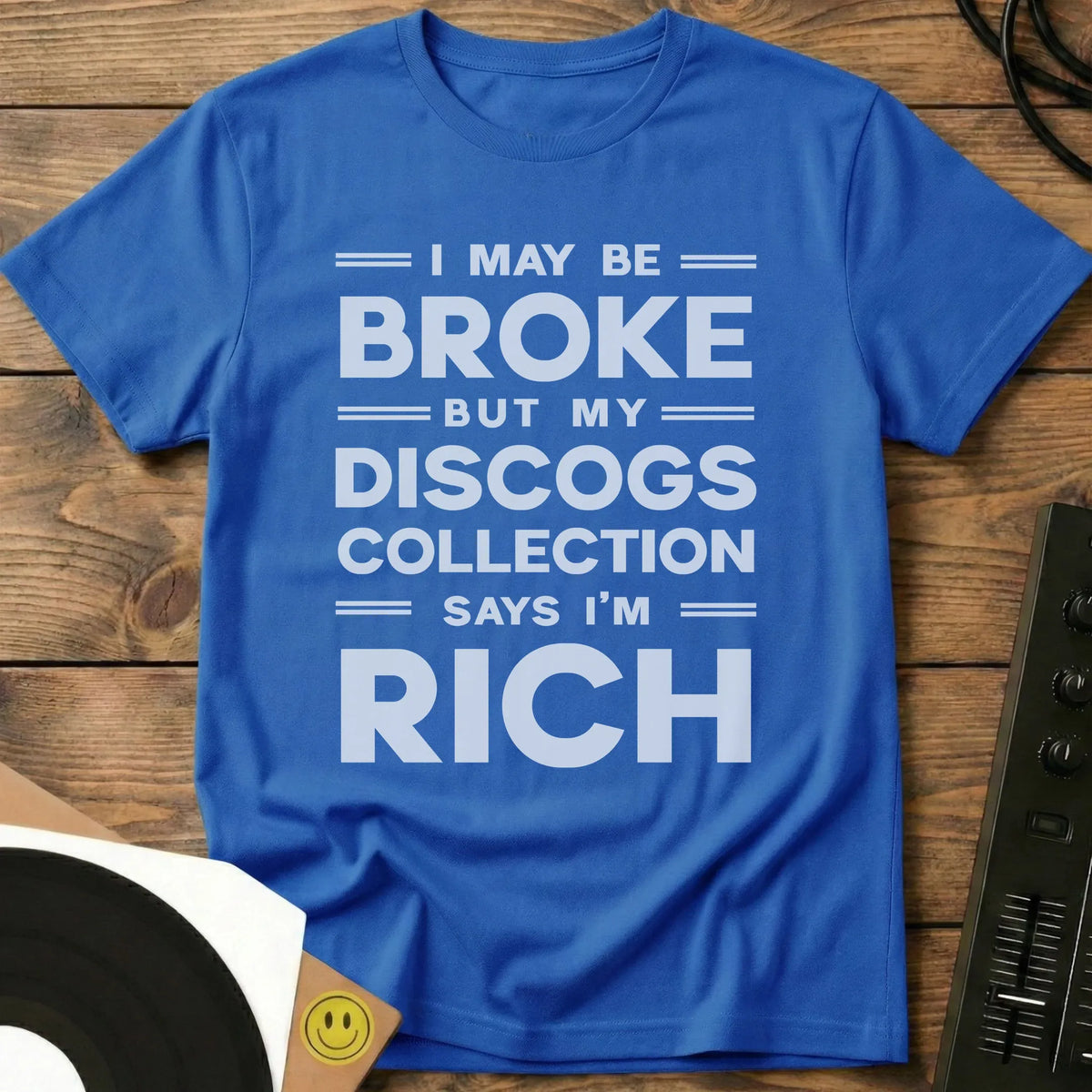 I May Be Broke T-Shirt Royal / S I May Be Broke T-Shirt