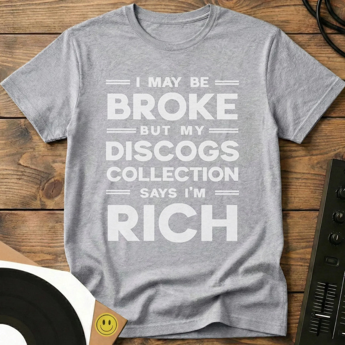 I May Be Broke T-Shirt Sport Grey / S I May Be Broke T-Shirt
