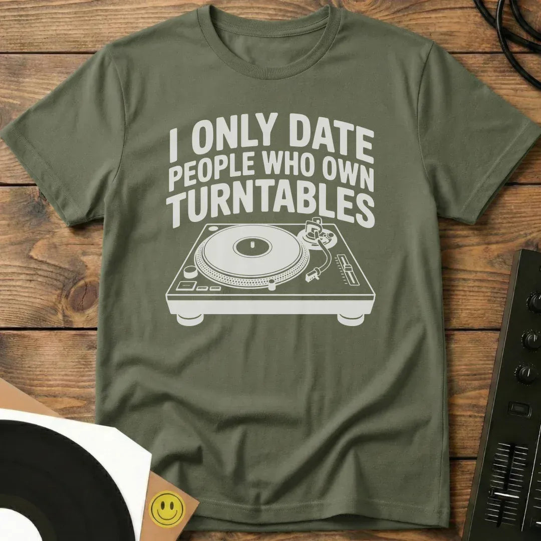 I Only Date T-Shirt Military Green / S I Only Date T-Shirt