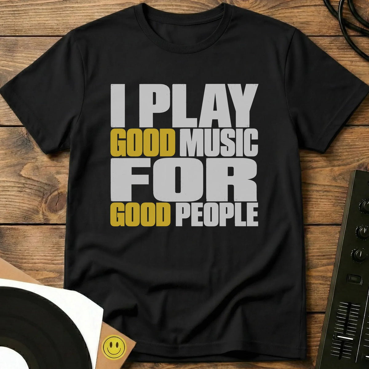 I Play Good Music T-Shirt Black / S I Play Good Music T-Shirt