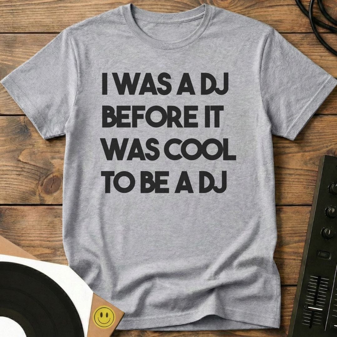 I Was A DJ T-Shirt Sport Grey / S I Was A DJ T-Shirt