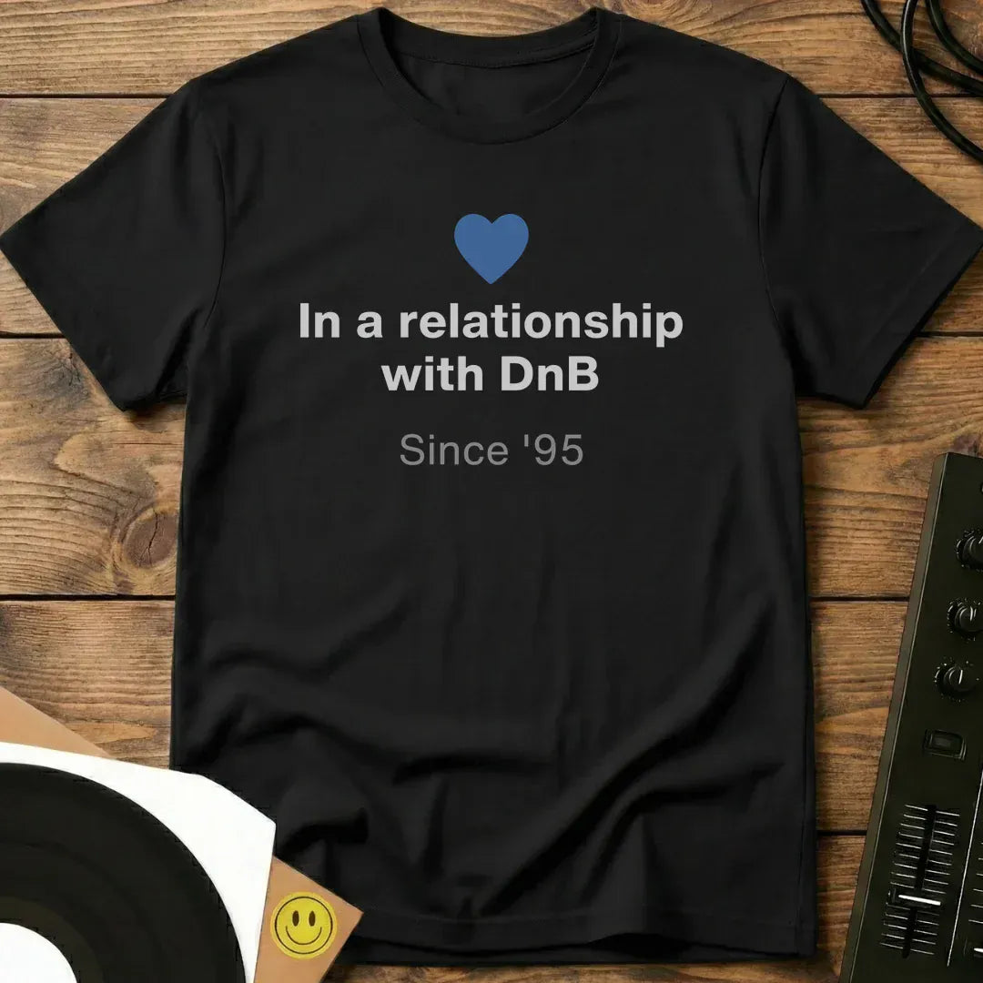 In A Relationship With DnB T-Shirt Black / S In A Relationship With DnB T-Shirt