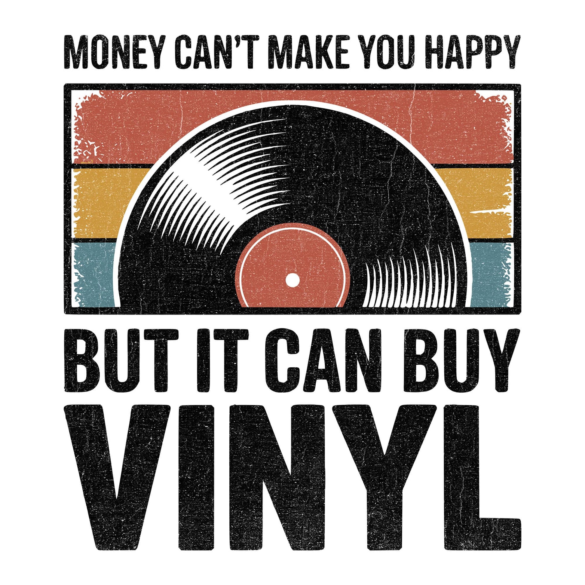 It Can Buy Vinyl T-Shirt It Can Buy Vinyl T-Shirt