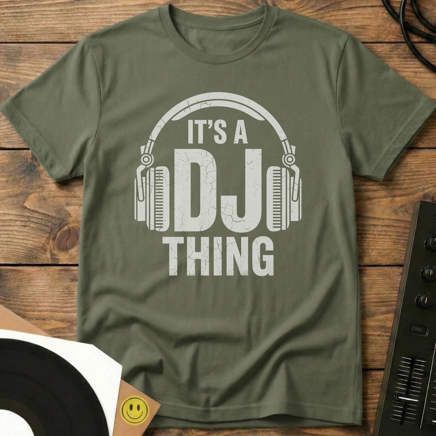 It's A DJ Thing T-Shirt Military Green / S It's A DJ Thing T-Shirt