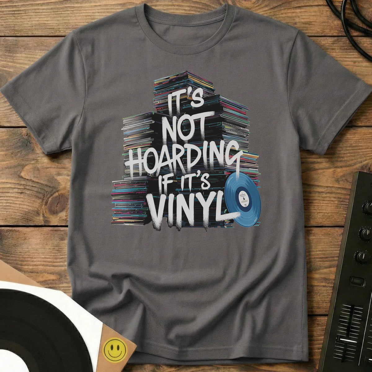 It's Not Hoarding If It's Vinyl T-Shirt Charcoal / S It's Not Hoarding If It's Vinyl T-Shirt