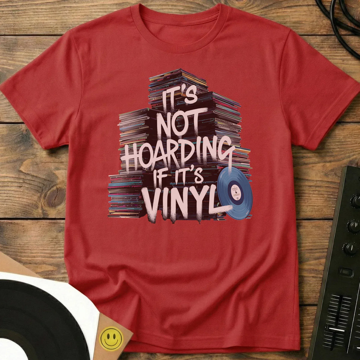 It's Not Hoarding If It's Vinyl T-Shirt Red / S It's Not Hoarding If It's Vinyl T-Shirt