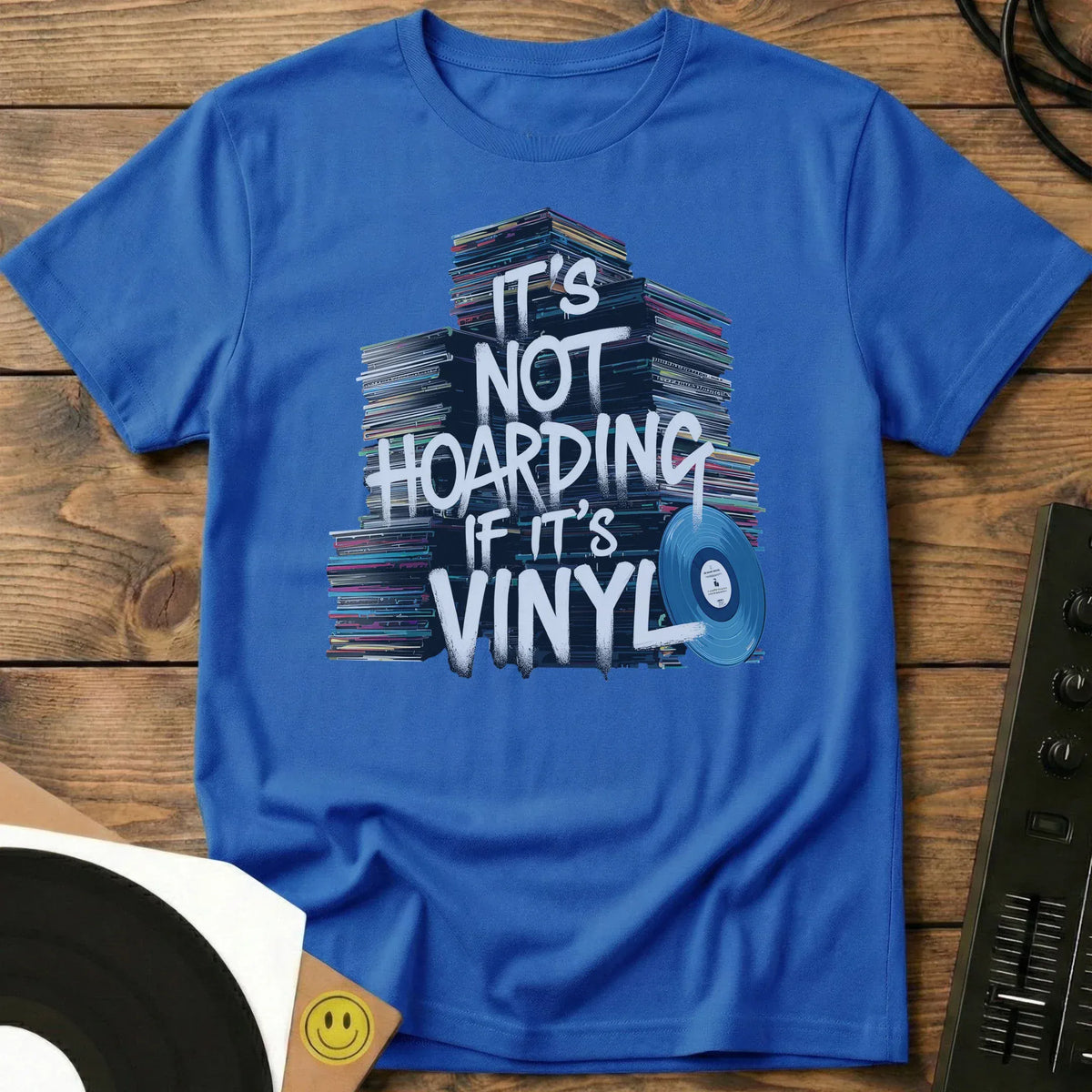 It's Not Hoarding If It's Vinyl T-Shirt Royal / S It's Not Hoarding If It's Vinyl T-Shirt