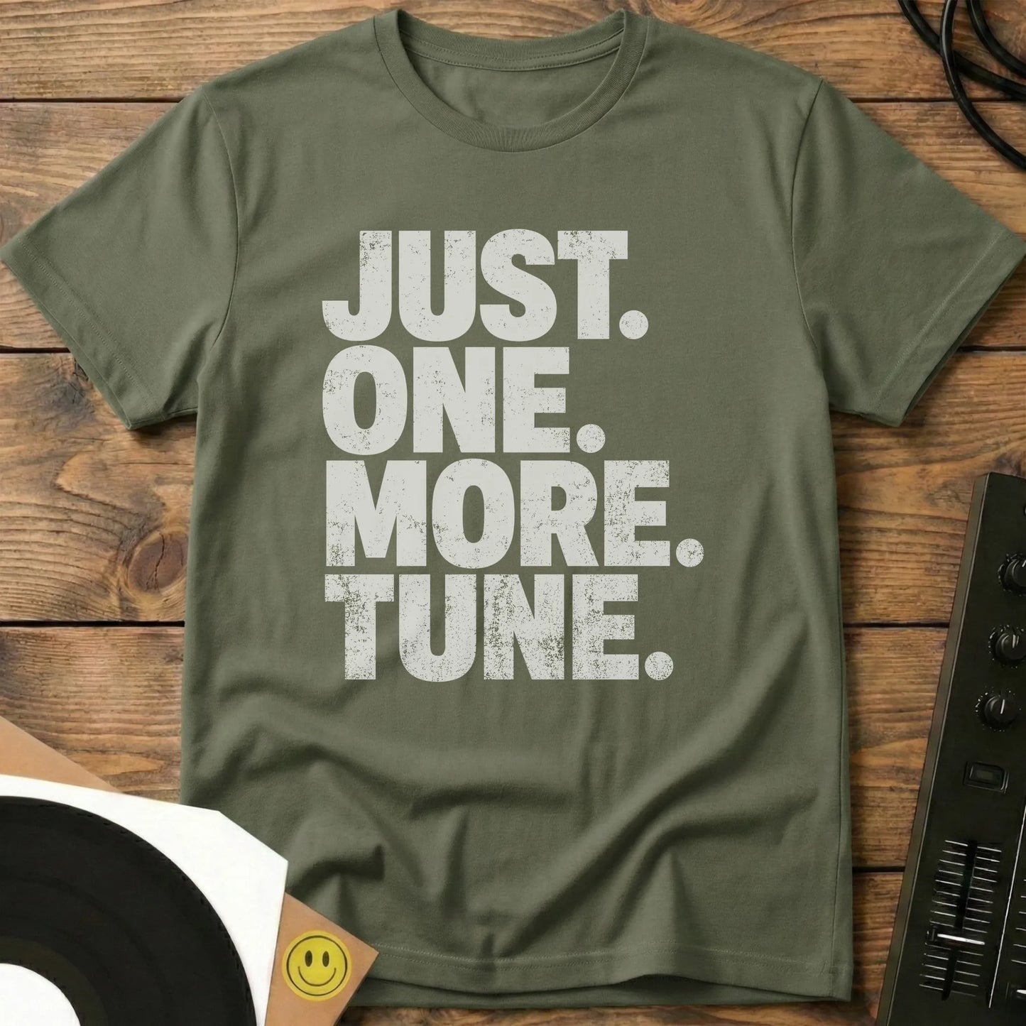Just One More Tune T-Shirt Military Green / S Just One More Tune T-Shirt