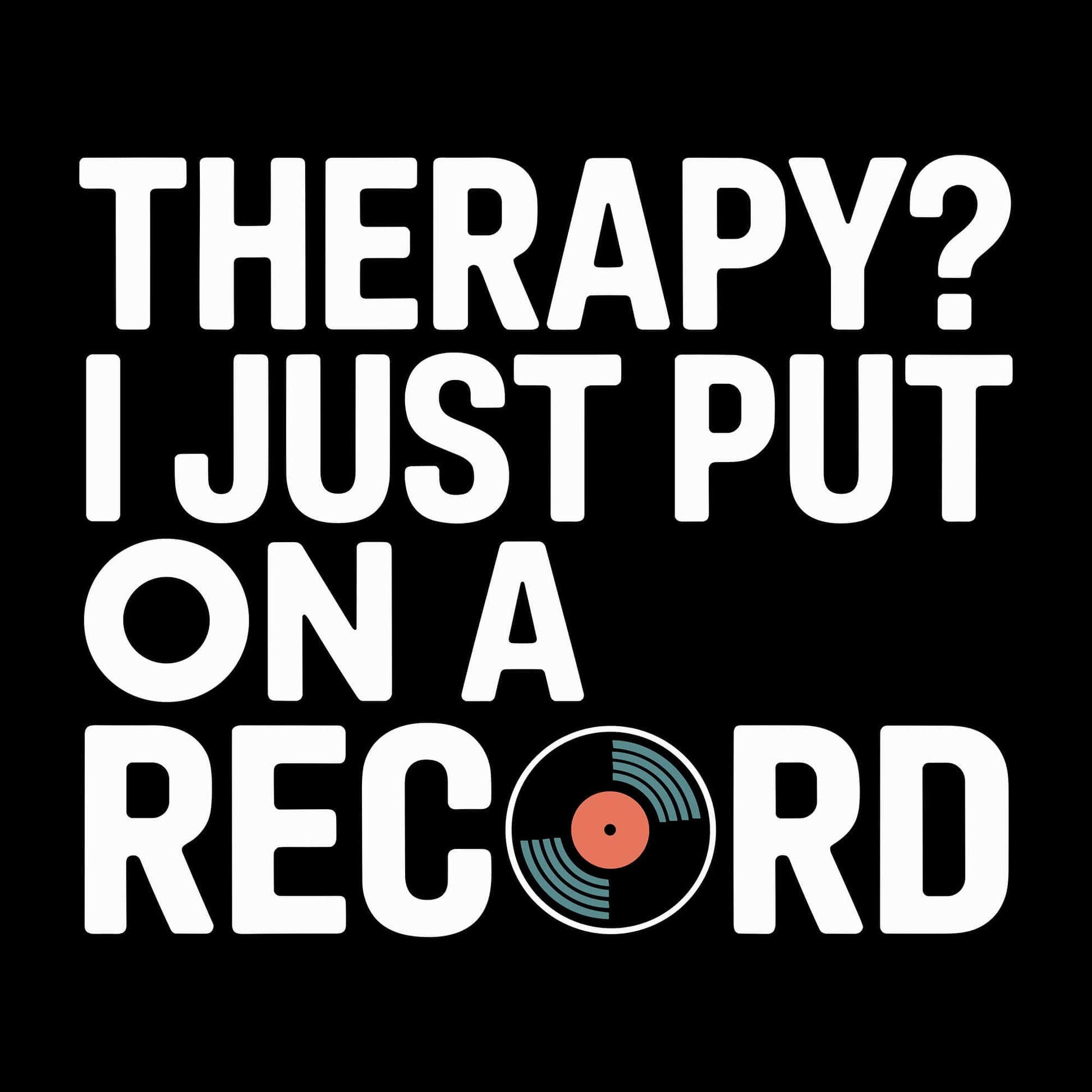 Just Put A Record On T-Shirt Just Put A Record On T-Shirt