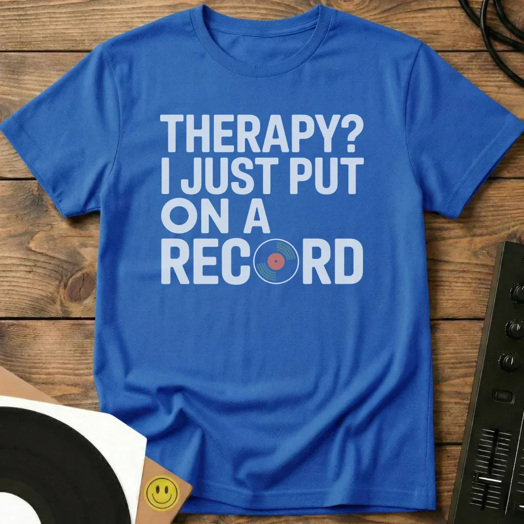 Just Put A Record On T-Shirt Royal / S Just Put A Record On T-Shirt
