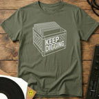 Keep Digging T-Shirt Keep Digging T-Shirt