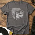 Keep Digging T-Shirt Keep Digging T-Shirt