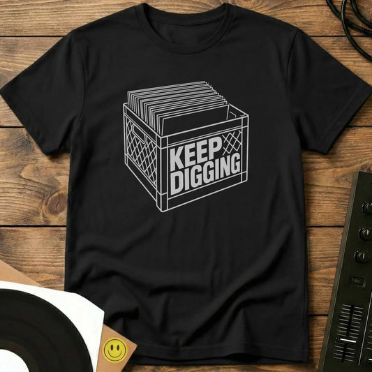 Keep Digging T-Shirt Keep Digging T-Shirt