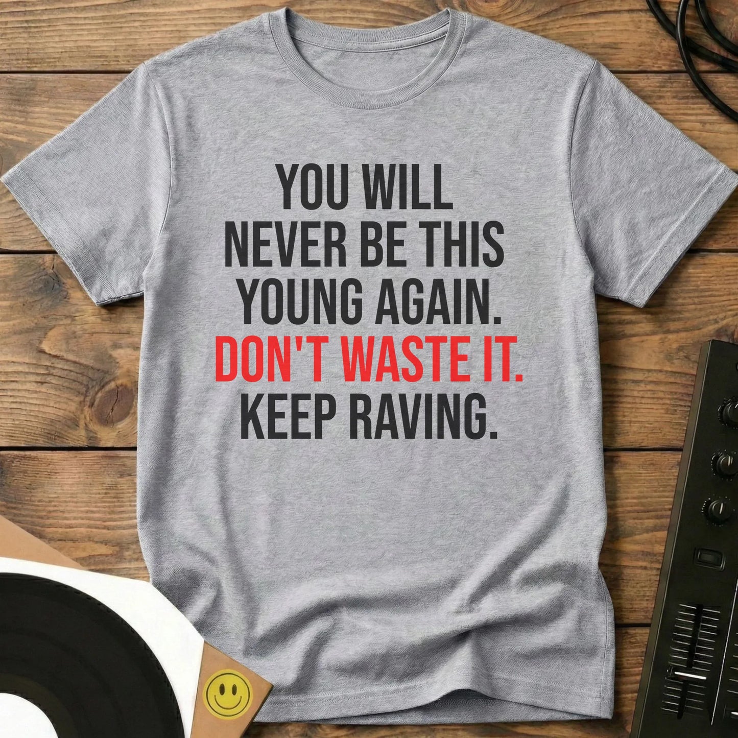 Keep Raving T-Shirt Sport Grey / S Keep Raving T-Shirt