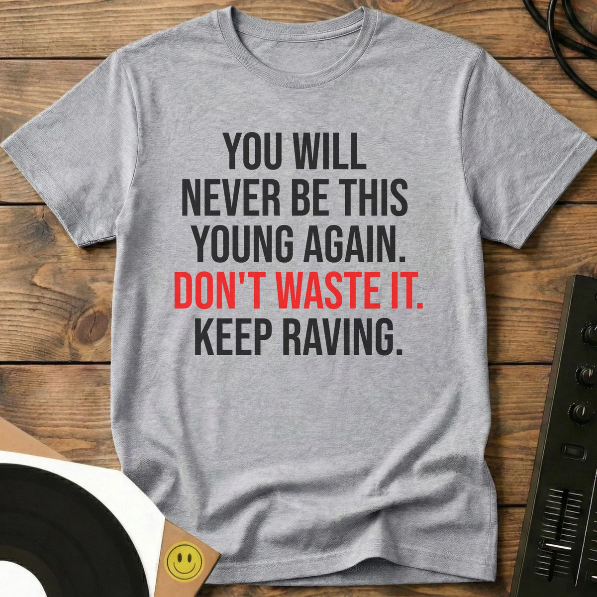Keep Raving T-Shirt Sport Grey / S Keep Raving T-Shirt