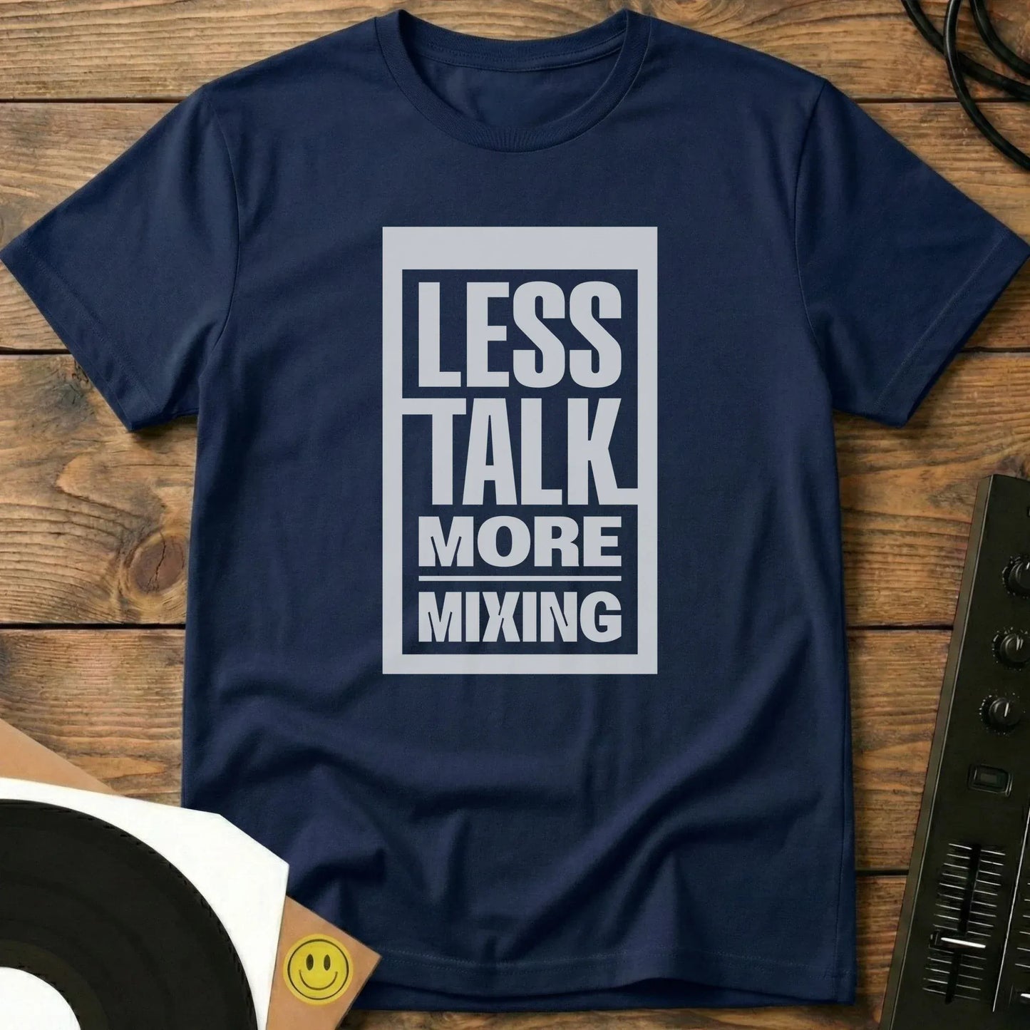 Less Talk More Mixing T-Shirt Navy / S Less Talk More Mixing T-Shirt