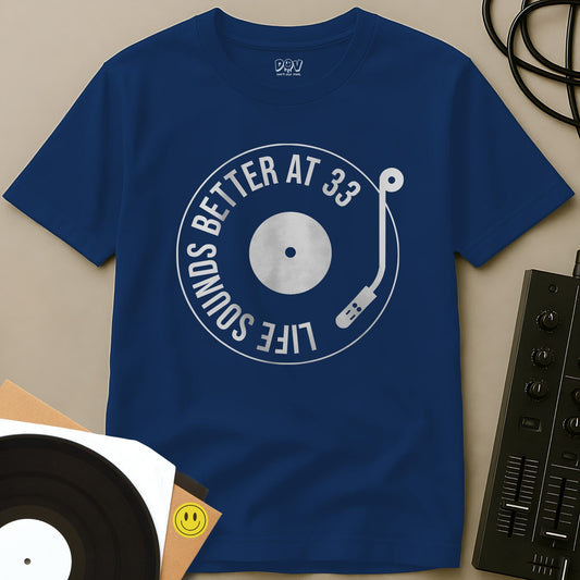 Life Sounds Better At 33 T-Shirt Royal / S Life Sounds Better At 33 T-Shirt