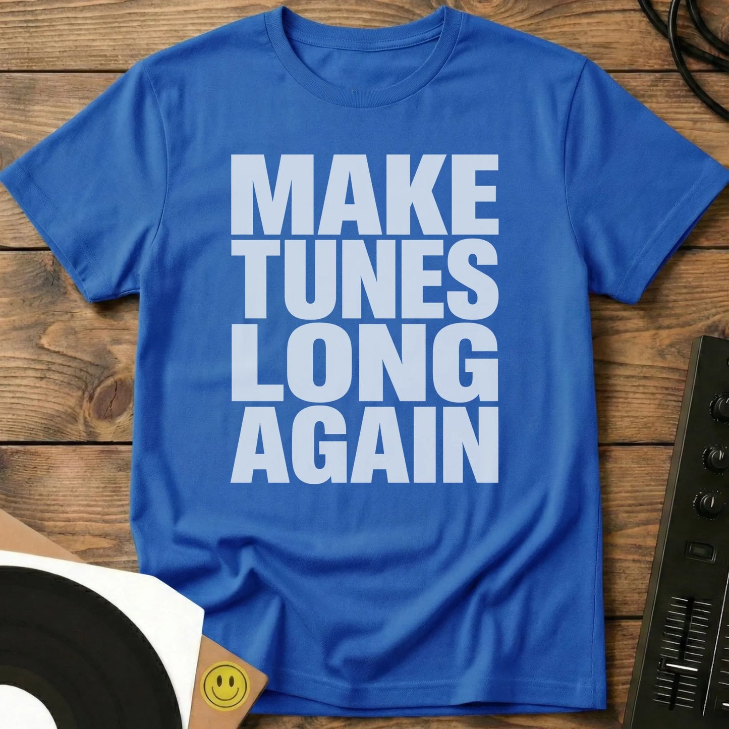 Make Tunes Long Again T-Shirt Royal / S Make Tunes Long Again T-Shirt